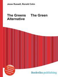 The Greens The Green Alternative