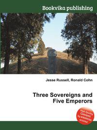 Three Sovereigns and Five Emperors