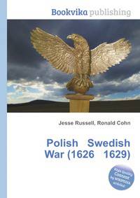 Polish Swedish War (1626 1629)