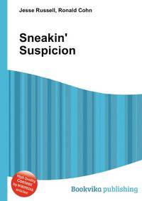 Sneakin' Suspicion