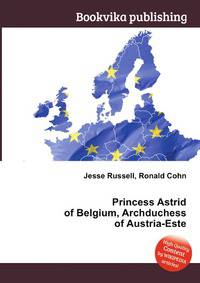 Princess Astrid of Belgium, Archduchess of Austria-Este