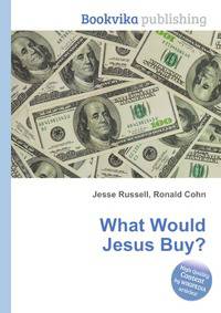 What Would Jesus Buy?