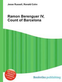 Ramon Berenguer IV, Count of Barcelona