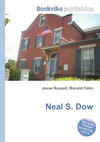 Neal S. Dow