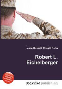 Robert L. Eichelberger