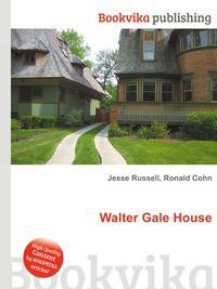 Walter Gale House