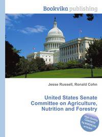 United States Senate Committee on Agriculture, Nutrition and Forestry