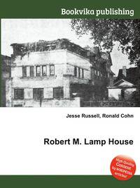 Robert M. Lamp House