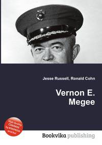 Vernon E. Megee