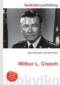 Wilbur L. Creech