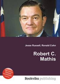 Robert C. Mathis