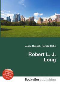 Robert L. J. Long