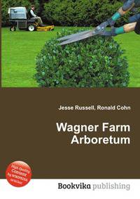 Wagner Farm Arboretum