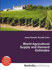 World Agricultural Supply and Demand Estimates