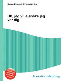 Uh, jeg ville ?nske jeg var dig