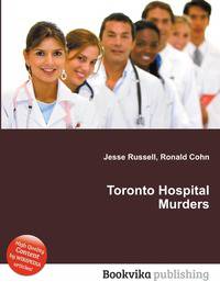 Toronto Hospital Murders