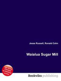 Waialua Sugar Mill