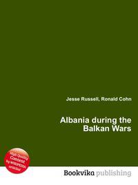 Albania during the Balkan Wars