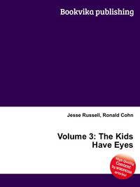 Volume 3: The Kids Have Eyes