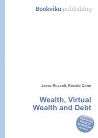 Wealth, Virtual Wealth and Debt