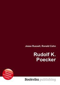 Rudolf K. Poecker