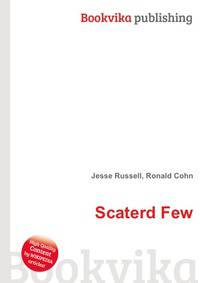 Scaterd Few
