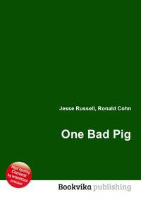 One Bad Pig