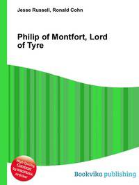 Philip of Montfort, Lord of Tyre