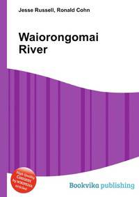 Waiorongomai River