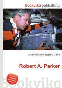 Robert A. Parker