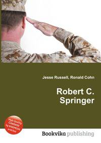 Robert C. Springer