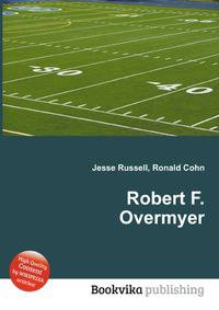 Robert F. Overmyer