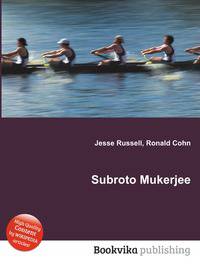 Subroto Mukerjee