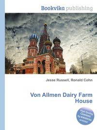 Von Allmen Dairy Farm House