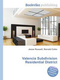 Valencia Subdivision Residential District