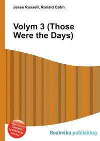 Volym 3 (Those Were the Days)