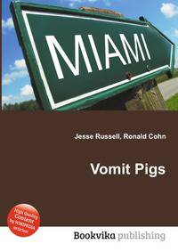 Vomit Pigs
