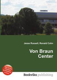 Von Braun Center