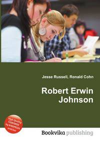 Robert Erwin Johnson