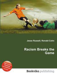 Racism Breaks the Game