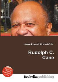 Rudolph C. Cane