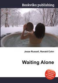 Waiting Alone