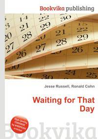 Waiting for That Day