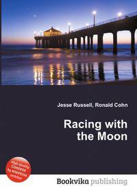 Racing with the Moon