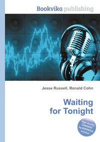 Waiting for Tonight
