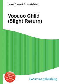 Voodoo Child (Slight Return)