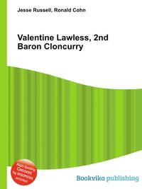 Valentine Lawless, 2nd Baron Cloncurry