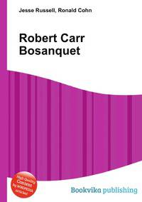 Robert Carr Bosanquet
