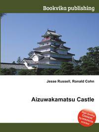 Aizuwakamatsu Castle