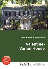 Valentine-Varian House